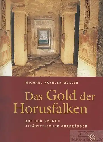 Buch: Das Gold der Horusfalken, Höveler-Müller, Michael. 2007
