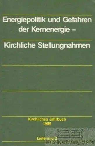 Buch: Energiepolitik und Gefahren der Kernenergie - Kirchliche... Diefenbacher