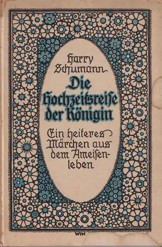 Buch: Die Hochzeitsreise der Königin, Schumann, Harry, 1920, Schuster & Loeffler