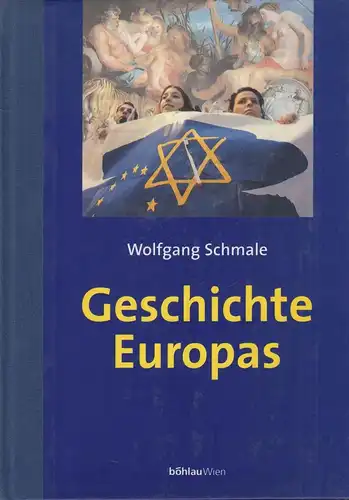 Buch: Geschichte Europas, Schmale, Wolfgang, 2000, Böhlau Verlag, sehr gut