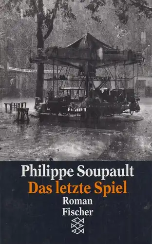 Buch: Das letzte Spiel, Soupalt, Philippe, 1994, Fischer Taschenbuch Verlag