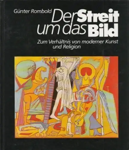 Buch: Der Streit um das Bild, Rombold, Günter. 1988, gebraucht, gut