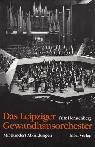 Buch: Das Leipziger Gewandhausorchester, Hennenberg, Fritz. 1992, Insel Verlag