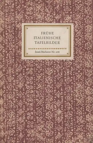 Insel-Bücherei 630, Frühe italienische Tafelbilder, Oertel, Robert. 1961 4553