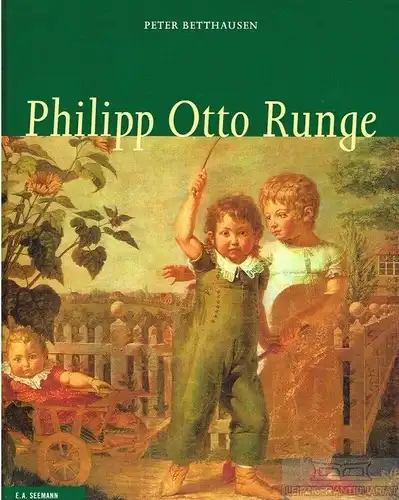 Buch: Philipp Otto Runge, Betthausen, Peter. 1980, E.A. Seemann Verlag