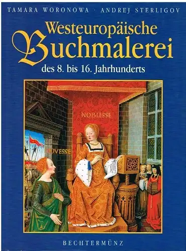 Buch: Westeuropäische Buchmalerei des 8. bis 16. Jahrhunderts in der... Woronowa