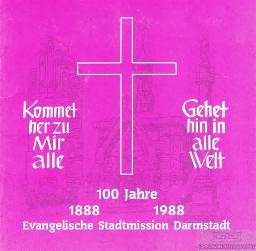 Buch: Kommet her zu Mir alle, Gehet hin in alle Welt, Köckritz, Ernst u.a. 1988