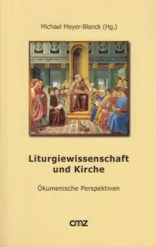 Buch: Liturgiewissenschaft und Kirche, Meyer - Blanck, Michael. Ca. 2000