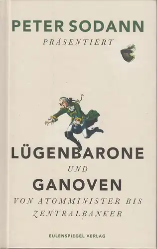 Buch: Lügenbarone und Ganoven, Sodann, Peter. 2011, Eulenspiegel Verlag