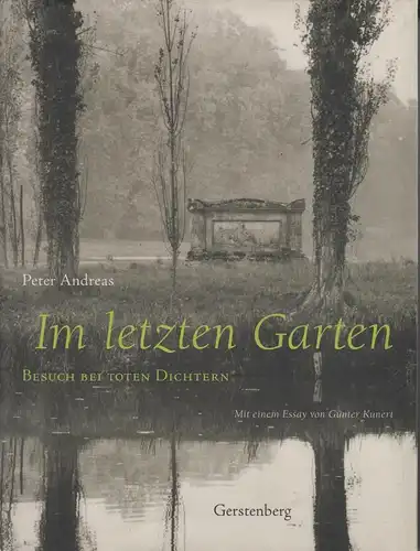 Buch: Im letzten Garten, Andreas, Peter / Kunert, Günter. 2005, gebraucht, gut