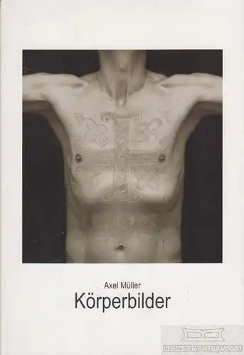 Buch: Körperbilder, Müller, Axel. 2007, ohne Verlag, gebraucht, gut