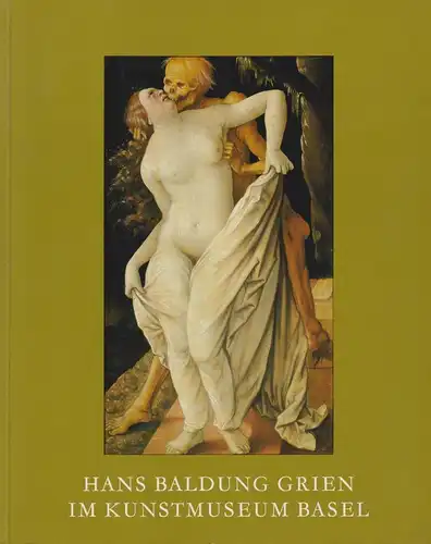 Buch: Hans Baldung Grien im Kunstmuseum Basel, Boerlin, Paul H., 1978, sehr gut