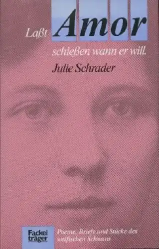 Buch: Laßt Amor schießen wann er will, Schrader, Julie. 1989