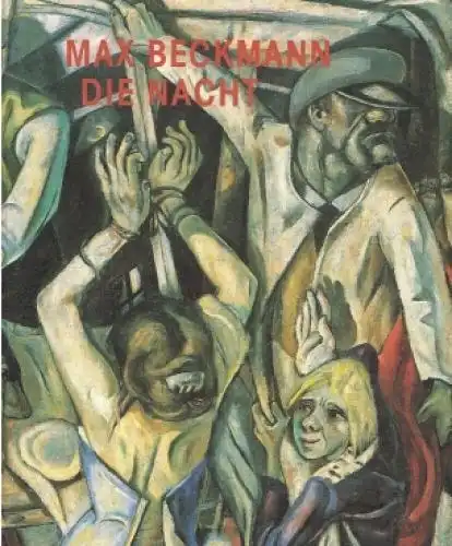 Buch: Max Beckmann, Kruszynski, Anette. 1997, Hatje Verlag, Die Nacht