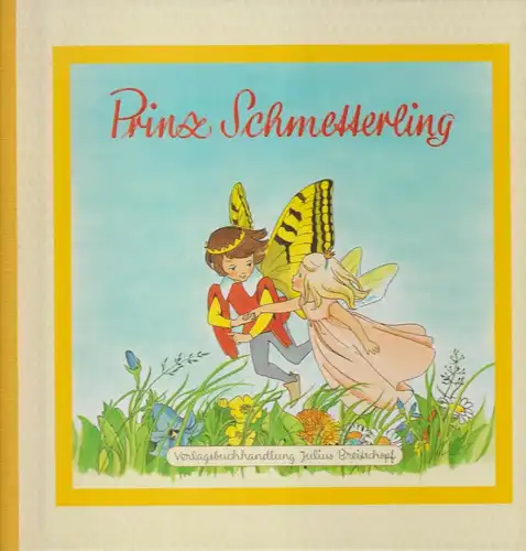 Buch: Prinz Schmetterling. Peer, Anne / Hoffmann, Anny, 2001, Julius Breitschopf