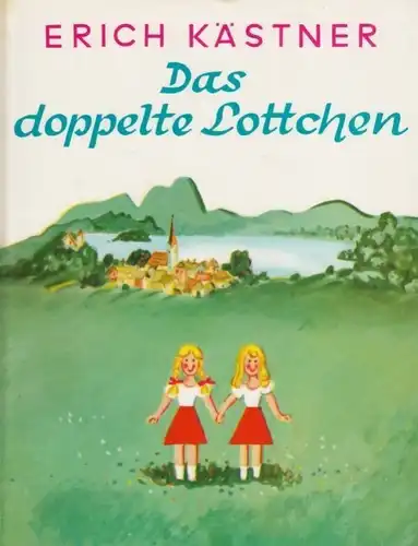 Buch: Das doppelte Lottchen, Kästner, Erich. 1973, Ein Roman für Kinder