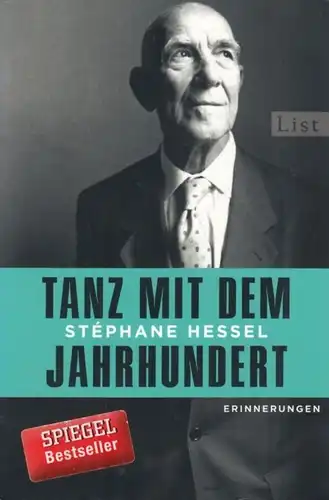 Buch: Tanz mit dem Jahrhundert, Hessel, Stephane. List Taschenbuch, 2015