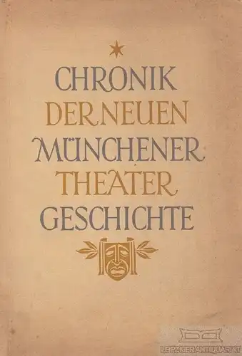 Buch: Chronik der Neuen Münchener Theatergeschichte, Rubner. 1946, Band 1