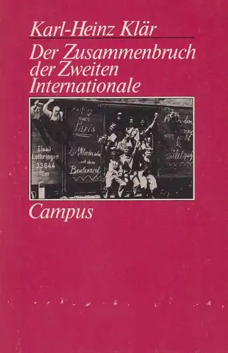 Buch: Der Zusammenbruch der Zweiten Internationale, Klär, Karl-Heinz, 1981, gut