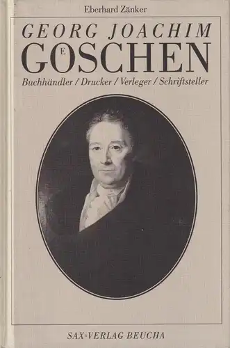 Buch: Georg Joachim Göschen, Zänker, Eberhard. 1996, Sax Verlag, sehr gut