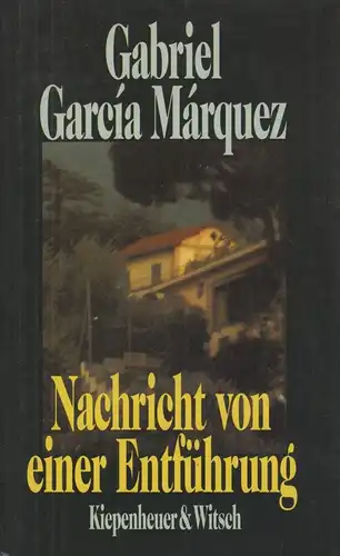 Buch: Nachricht von einer Entführung, Garcia Marquez, Gabriel. 1996