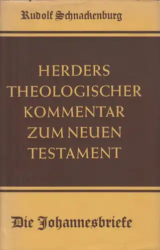 Buch: Die Johannesbriefe, Schnackenburg, Rudolf. 1953, Herder Verlag