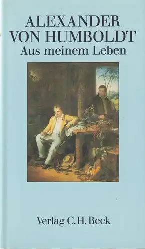 Buch: Aus meinem Leben, Humboldt, Alexander von, 1989, C. H. Beck