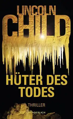 Buch: Hüter des Todes, Child, Lincoln, 2013, Wunderlich, Thriller, gebraucht