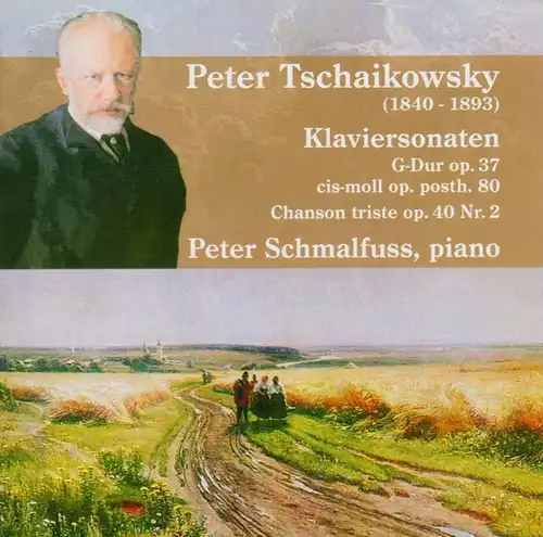 CD: Peter, Tschaikowsky, Klaviersonaten. 2005, Peter Schmalfuss, piano