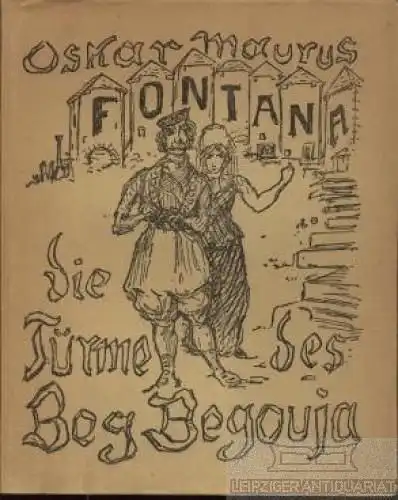 Buch: Die Türme des Beg Begouja, Fontana, Oskar Marcus. 1946, gebraucht, gut