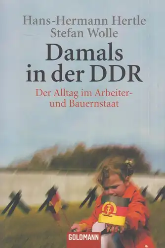 Buch: Damals in der DDR, Hertle, Hans-Hermann, 2006, Goldmann Verlag