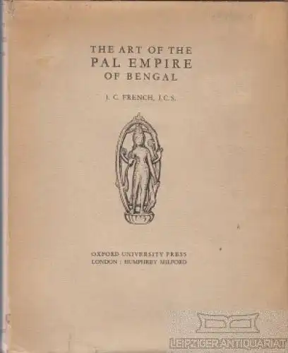 Buch: The Art of the Pal Empire of Bengal, French, J.C. 1928, gebraucht, gut