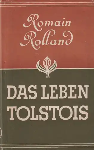 Buch: Das Leben Tolstois, Rolland, Romain, 1951, Rütten & Loening, gebraucht