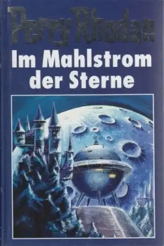 Buch: Im Mahlstrom der Sterne, Rhodan, Perry. Perry Rhodan 93, 2003