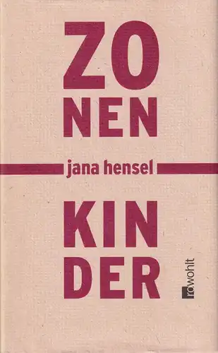 Buch: Zonenkinder, Hensel, Jana. 2002, Rowohlt Verlag, gebraucht, sehr gut