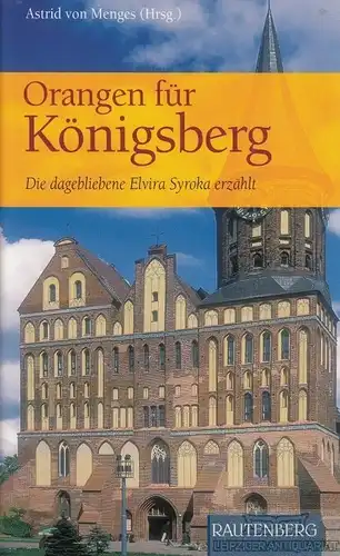 Buch: Orangen für Königsberg, Syroka, Elvira. Rautenberg im Verlagshaus Würzburg