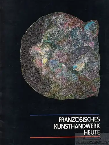 Buch: Französisches Kunsthandwerk heute, Reineking v. Bock, Gisela. 1981