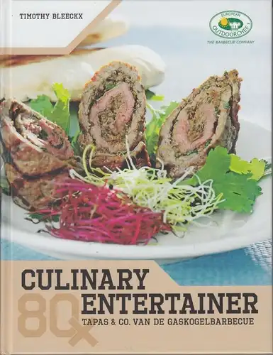 Buch: Culinary Entertainer, Bleeckx, Timothy. 2008, Outdoorchef/Fona Verlag