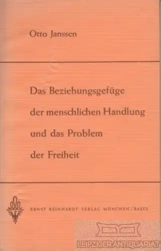 Buch: Das Beziehungsgefüge der menschlichen Handlungen und das... Janssen, Otto