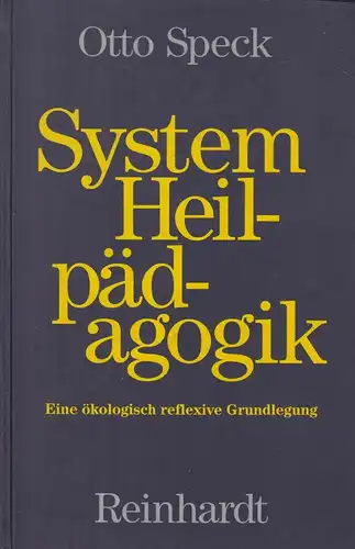 Buch: System Heilpädagogik, Speck, Otto, 1991, Ernst Reinhardt Verlag, gebraucht
