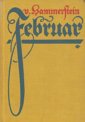 Buch: Februar, Hammerstein, Hans von, 1916, C.F. Amelangs Verlag, Roman, gut