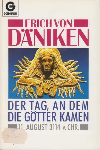 Buch: Der Tag an dem die Götter kamen, Däniken, Erich von. Goldmann, 1990