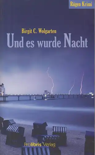Buch: Und es wurde Nacht, Wohlgarten, Birgit C. Rügen Krimi, 2004, Kriminalroman