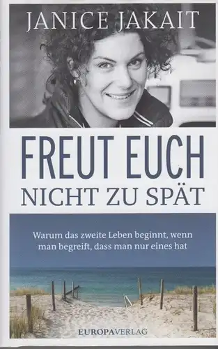 Buch: Freut euch nicht zu spät, Jakait, Janice. 2016, Europa Verlag