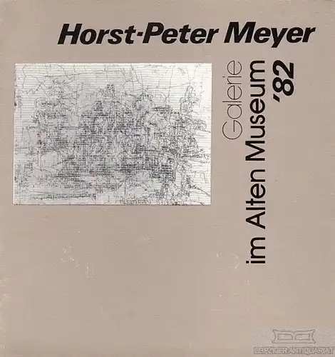 Buch: Horst-Peter Meyer, Offner, Hannelore. 1982, Galerie im Alten Museum