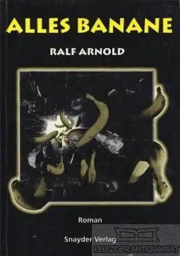 Buch: Alles Banane, Arnold Ralf. 1998, Snayder-Verlag, Roman, gebraucht, gut