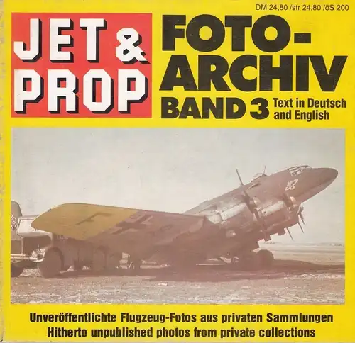 Fotoarchiv Band 3, Birkholz, Heinz. Jet & Prop, 1993, Verlag Heinz Nickel