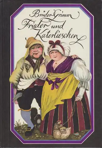 Buch: Frieder und Katerlieschen, Grimm, Wilhelm und Jacob. 1989, gebraucht, gut