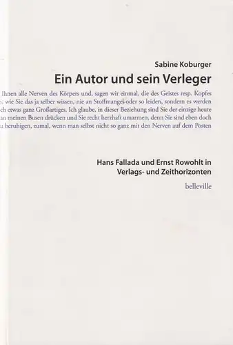Buch: Ein Autor und sein Verleger, Koburger, Sabine, 2015, belleville, sehr gut