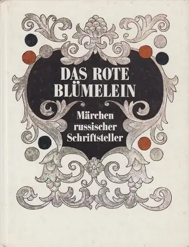 Buch: Das rote Blümelein. Puschkin u.v.a., 1984, Raduga-Verlag. Märchen